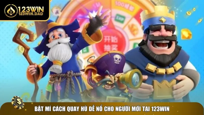 1 bat mi cach quay hu de no Bật mí cách quay hũ dễ nổ cho newbie tại 123win