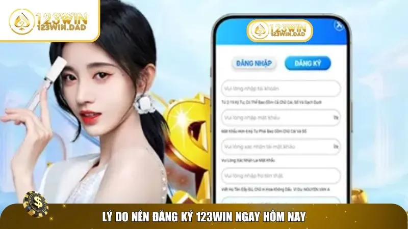 1 dang ky 123win Tại sao nên đăng ký 123win