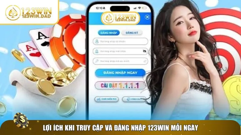 1 dang nhap 123win Ưu điểm của đăng nhập 123win